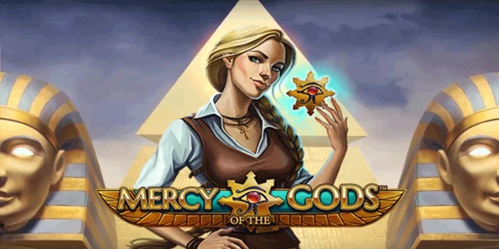 Mercy of the Gods - Menyelami Mitologi Mesir Kuno dalam Slot Berhadiah Besar