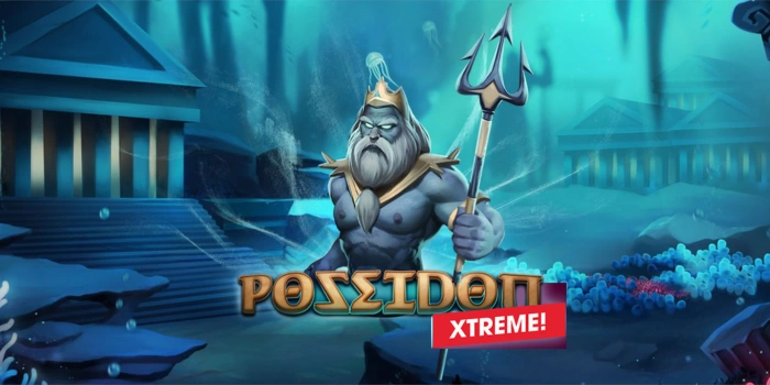 Poseidon Xtreme! – Mendapat Jackpot dari Sang Penguasa Laut