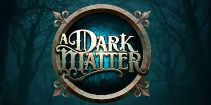 A Dark Matter – Cara Menang Besar di Slot yang Penuh Misteri