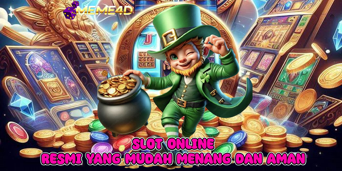 MEME4D – Slot Online Resmi Yang Mudah Menang Dan Aman